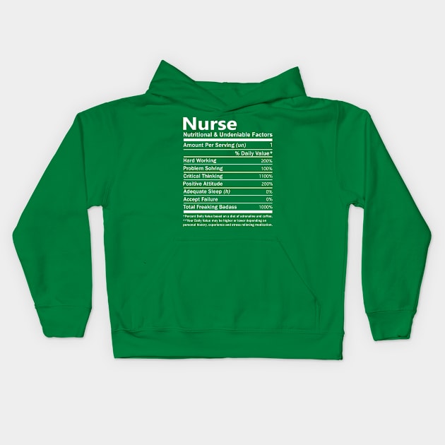 Nurse T Shirt - Nutritional and Undeniable Factors Gift Item Tee Kids Hoodie by Ryalgi